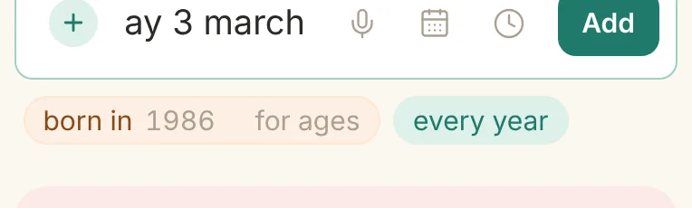 The add box after typing “my wife's birthday 3 march”, with a “born in ____ for ages” chip